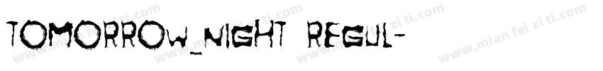 Tomorrow_Night Regul字体转换